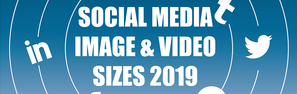 2019 Social Media Image Sizes Cheat Sheet