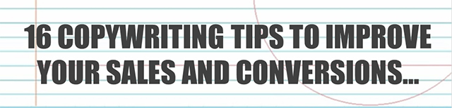 16 Copywriting Tips to Improve Your Sales and Conversions
