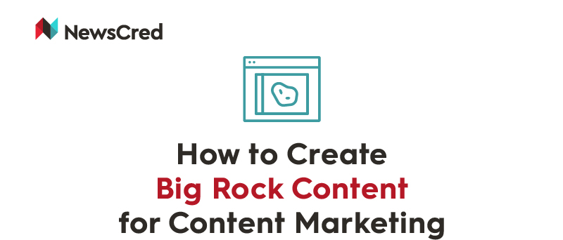 How to Create Big Rock Content For Content Marketing?