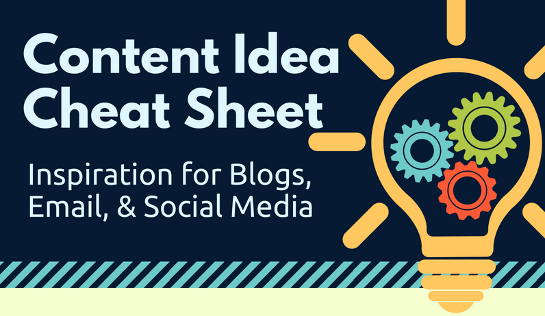 Content Idea Cheat Sheet