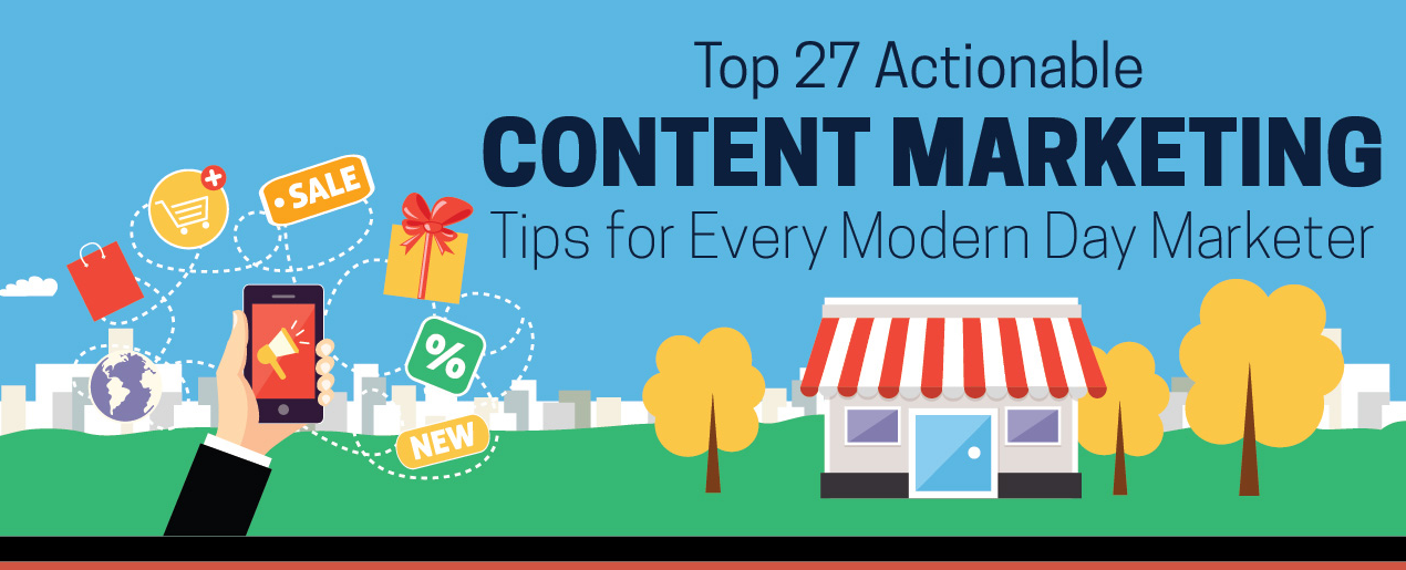 Top 27 Actionable Content Marketing Tips for Every Modern Day Marketer